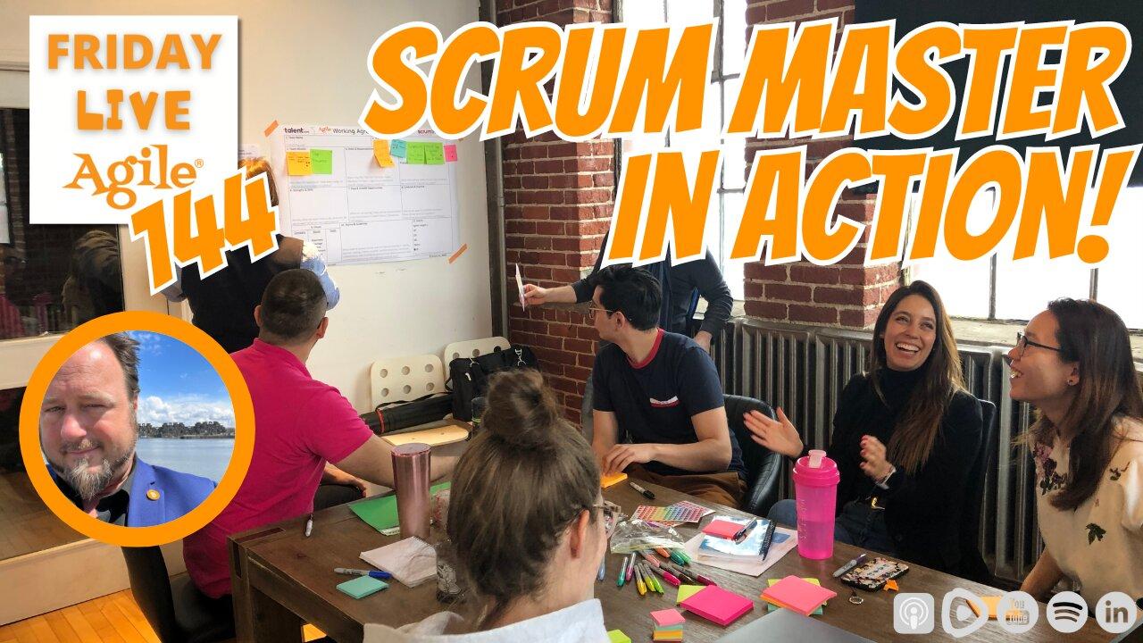 Thirteen Things a Great Scrum Master ‘’shouldn’t ignore’’ 🔴 Friday Live Agile 144