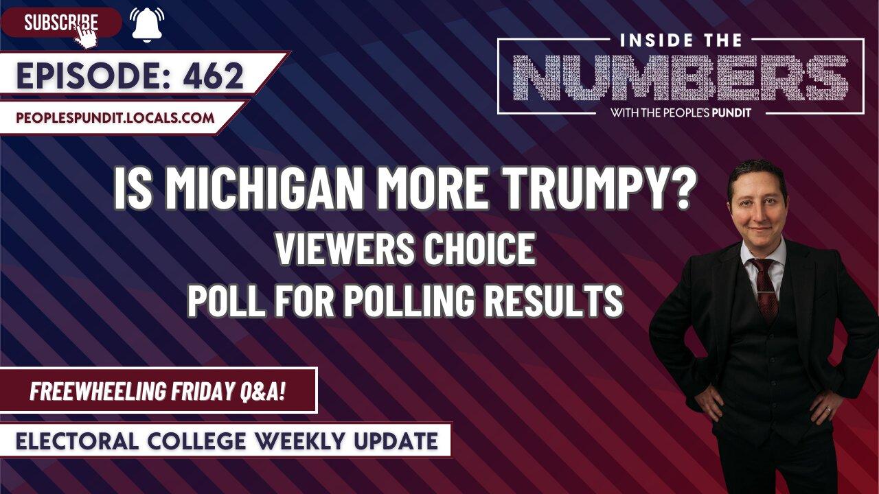Is Michigan More Trumpy in 2024?| Inside The Numbers Ep. 462