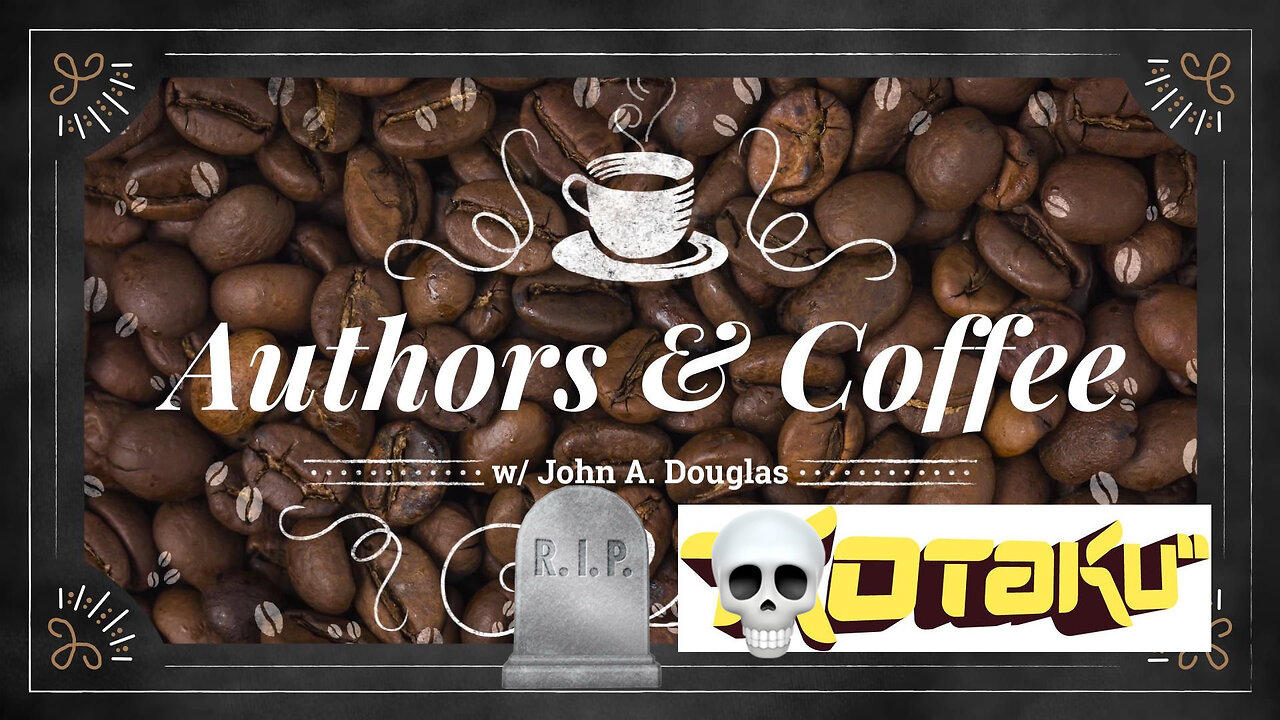 Authors & Coffee Ep. 8: RIP Kotaku