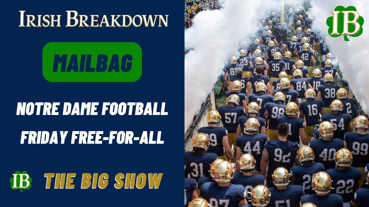 Notre Dame Football Friday Free-For-All Mailbag