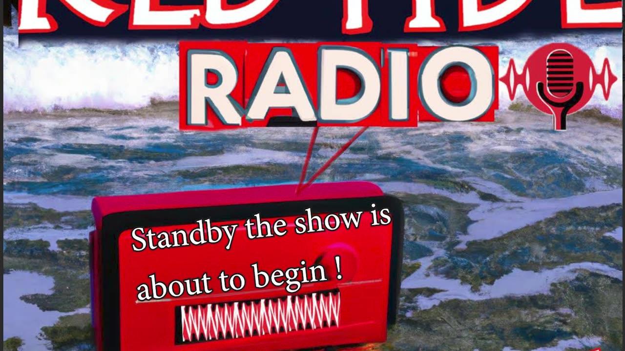 Red Tide Radio - Episode 51 -Not everything is as it appears to be