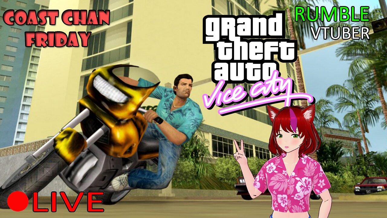 (VTUBER) - Coast Chan Friday - GTA Vice City for the First Time - RUMBLE