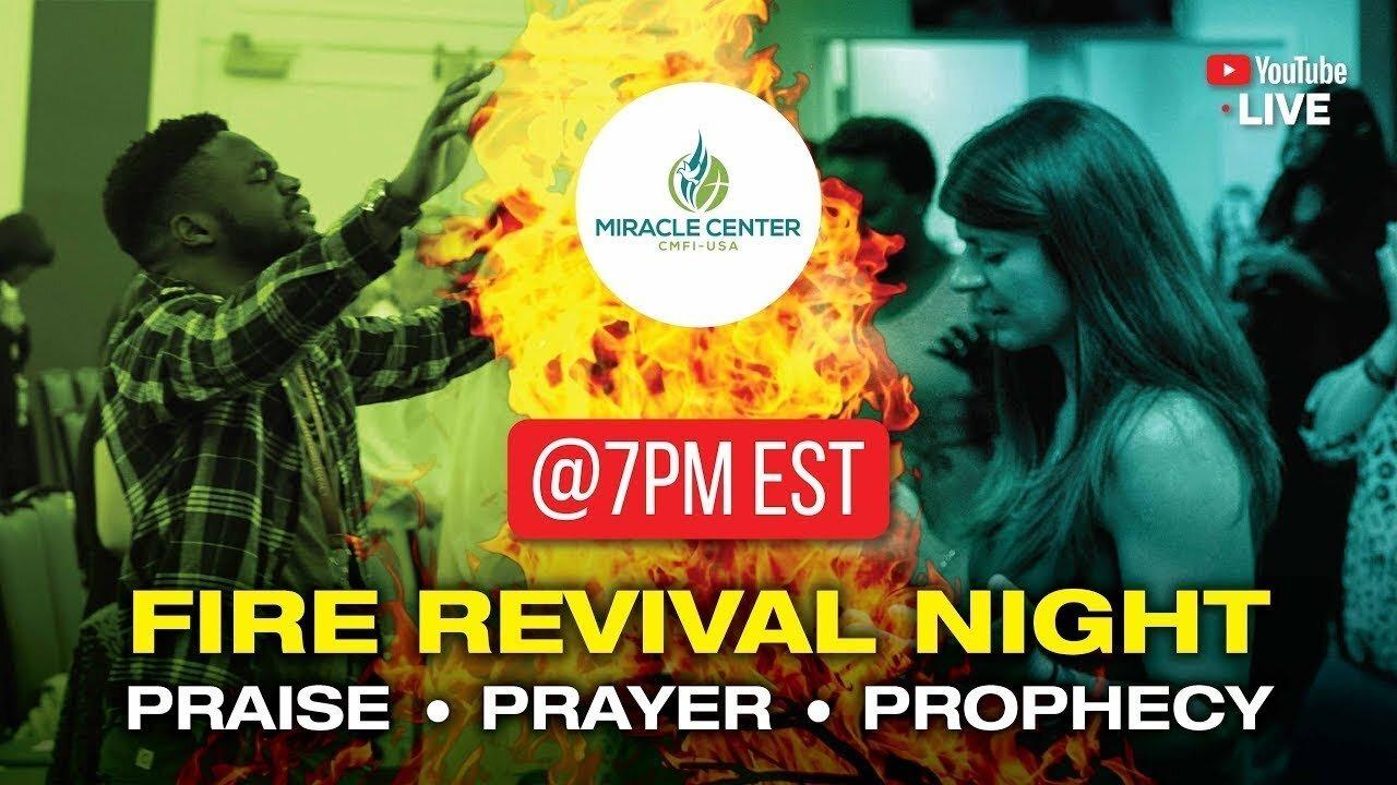 LIVE! 🔥FIRE REVIVAL NIGHT - FRIDAY MARCH 22, 2024