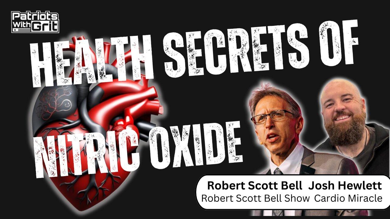 Health Secrets Of Nitric Oxide | Josh Hewlett and Robert Scott Bell