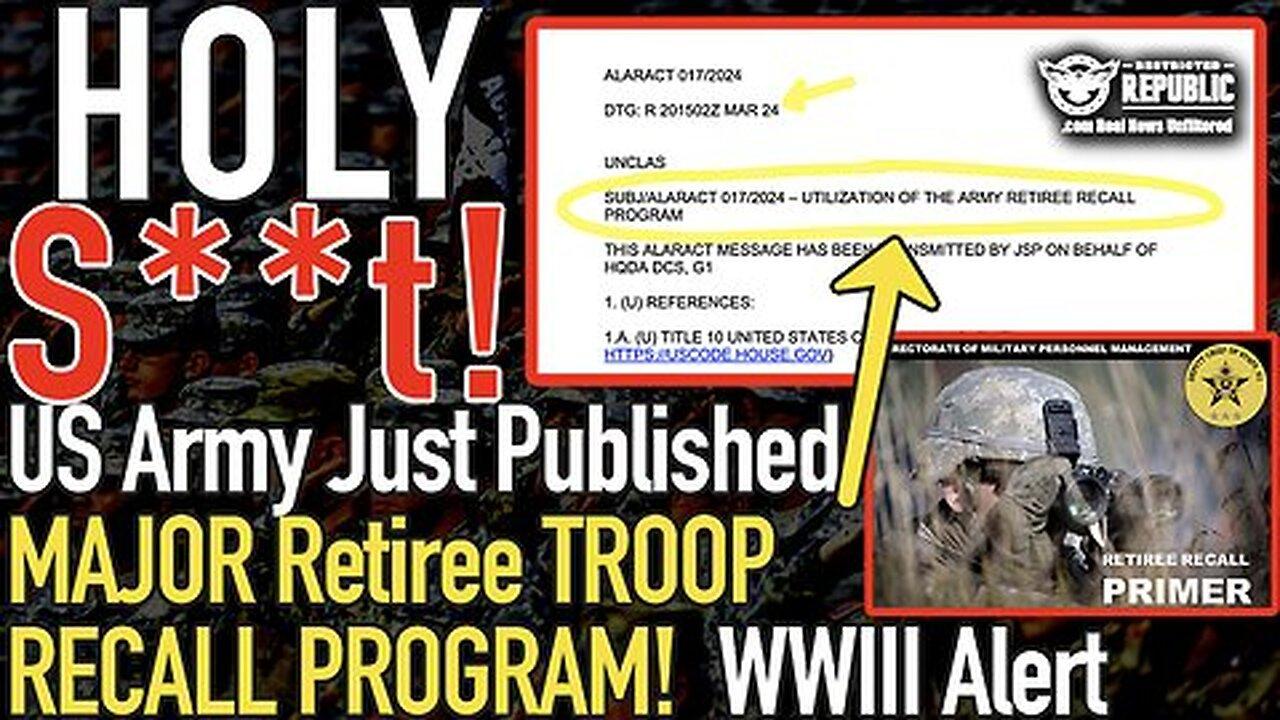HOLY S**t! US Army Just Published MAJOR Retiree TROOP Recall Program! WWIII Alert!  WAR COMING SOON?