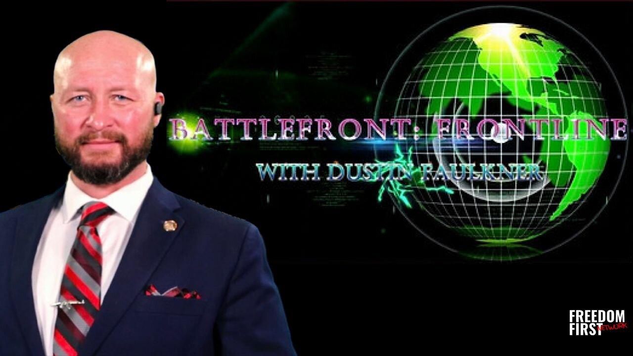 Battlefront: Frontline with Dustin Faulkner | LIVE @ 9pm ET