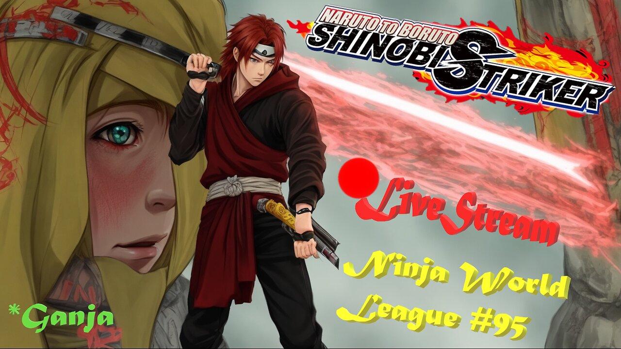 Shinobi SHTUFF (*Ganja Clan Rework) | Ninja World League #95 | Shinobi Striker LiveStream