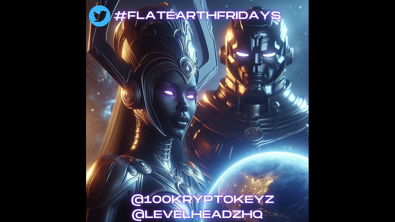 #FlatEarthFridays Ep. 92 hosted by @100KryptoKeyz & @LevelHeadzHQ