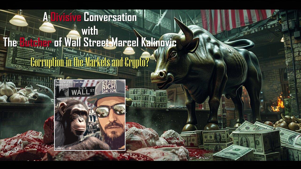 A Divisive Conversation with The Butcher of Wall Street - Corruption in the Markets and Crypto