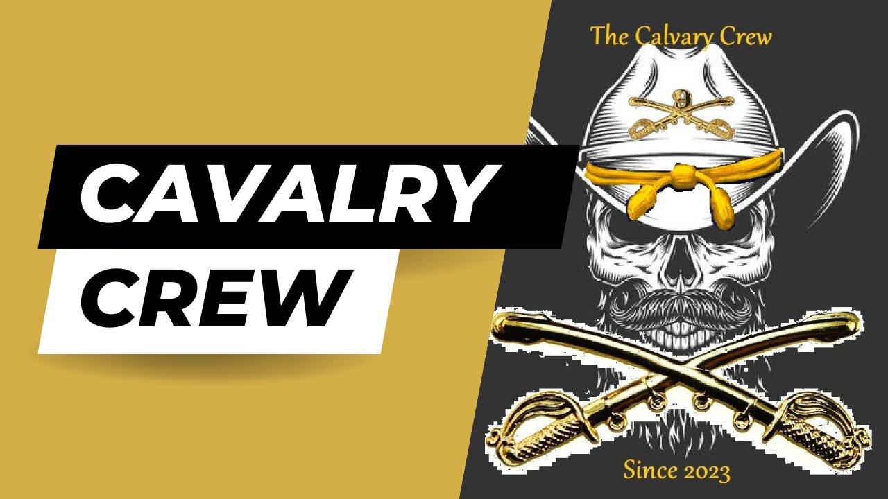 The Cavalry Crew - 3/22/24