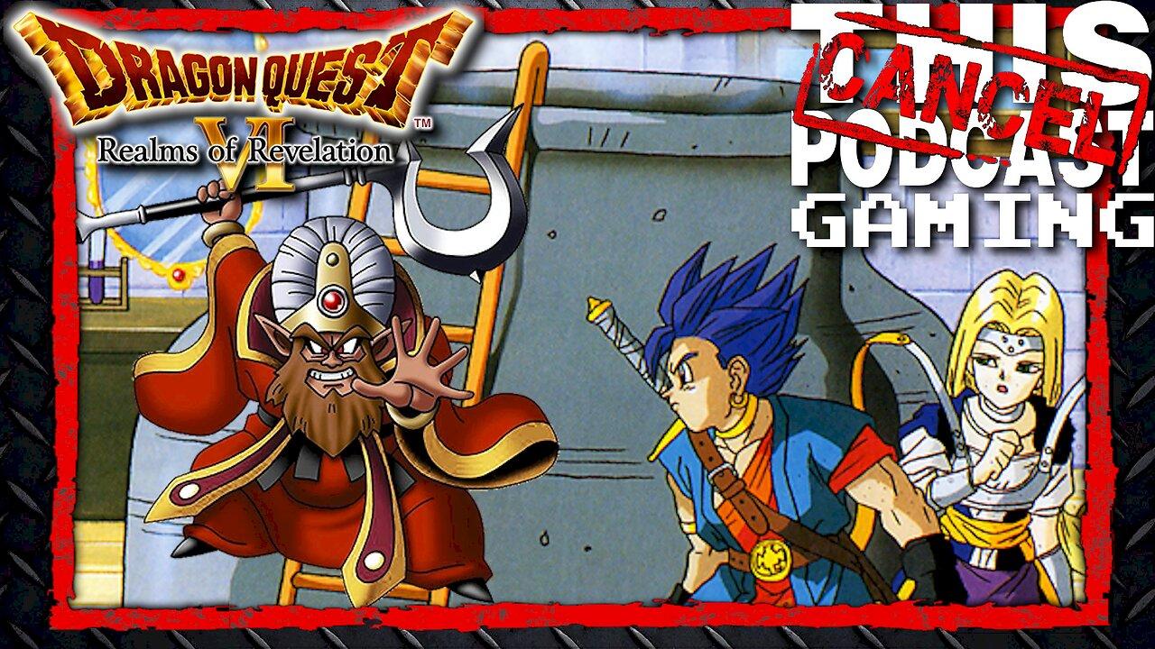 Dragon Quest VI: Realms of Revelation: We're Killing Spiegel... Wait, is that a Hate Crime?