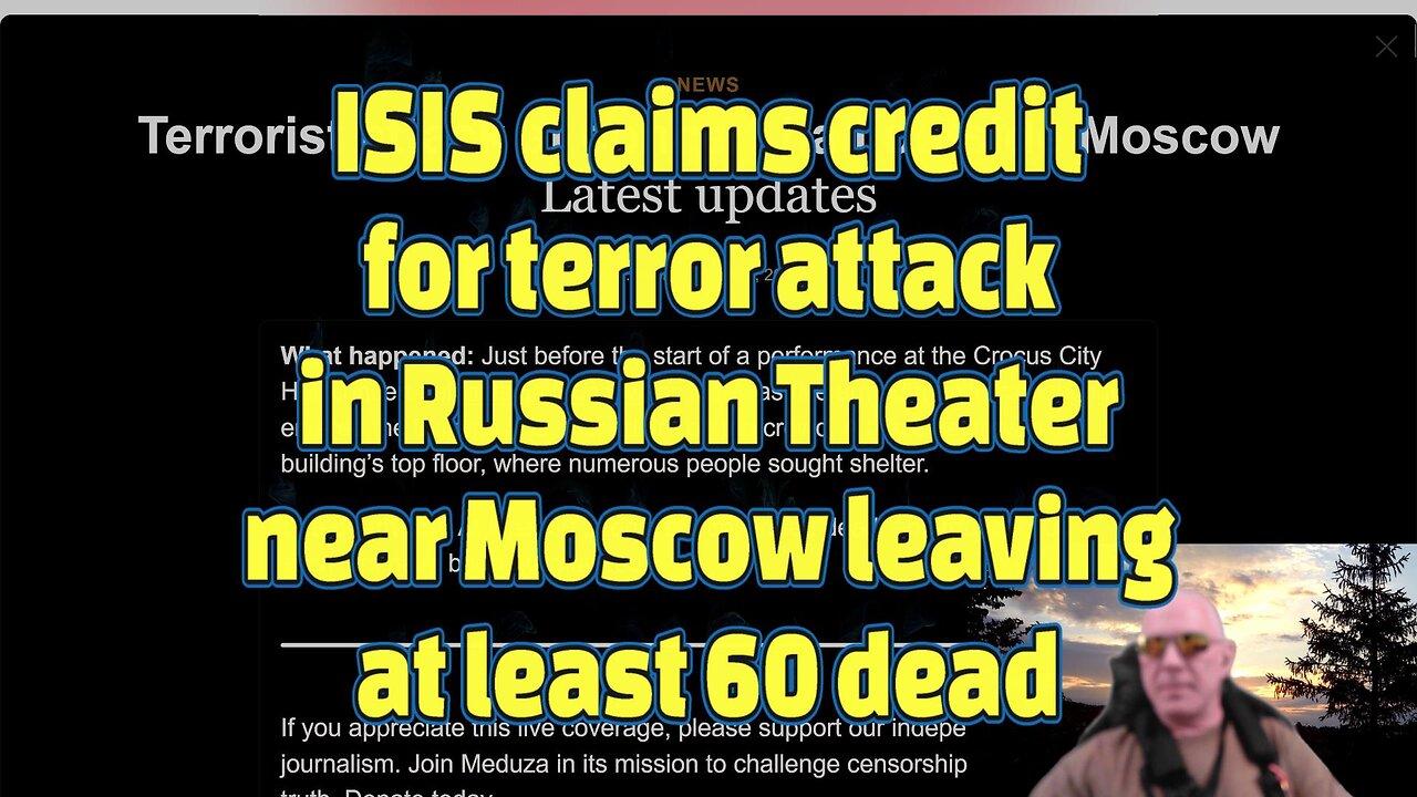 ISIS claims credit for terror attack in Russian Theater near Moscow-480