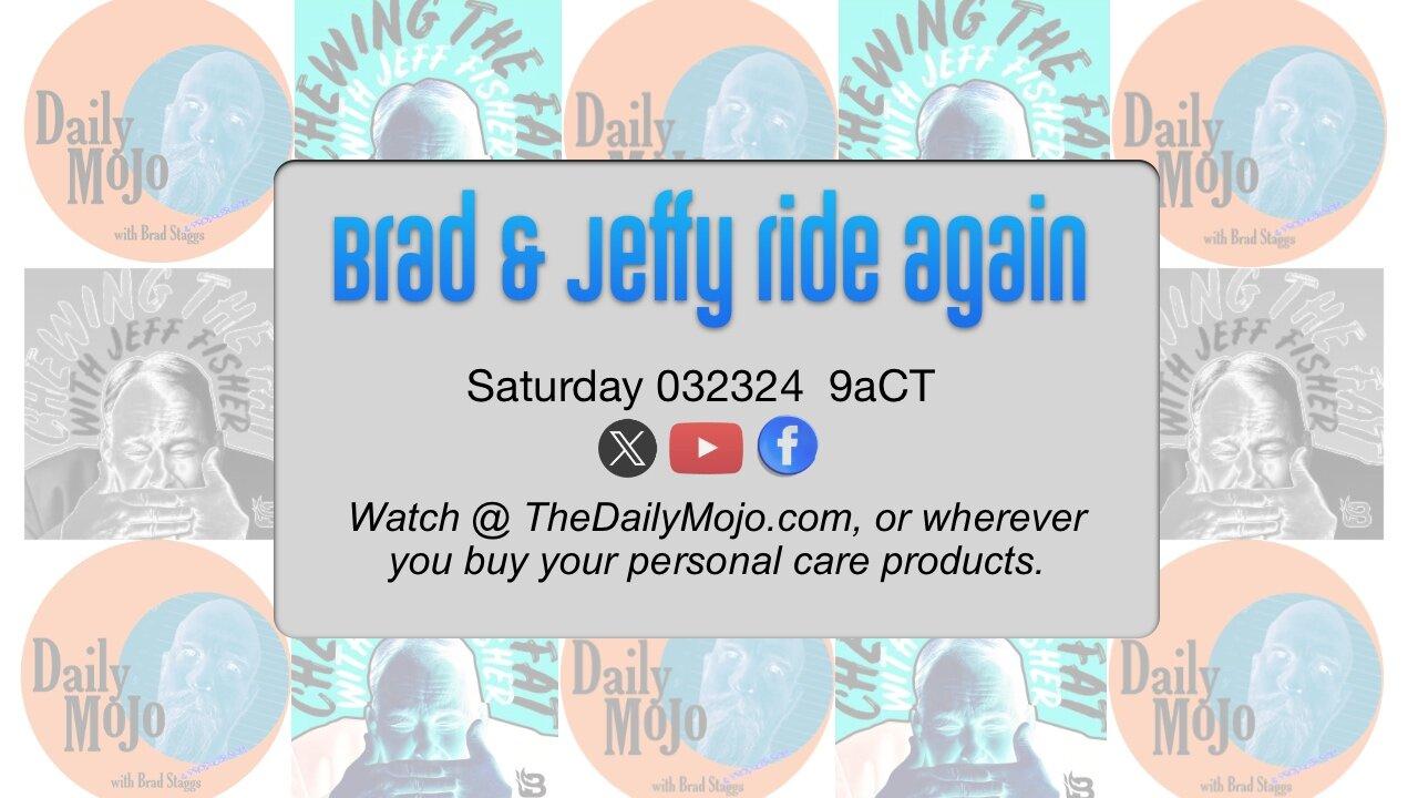 Brad & Jeffy Ride Again 032324