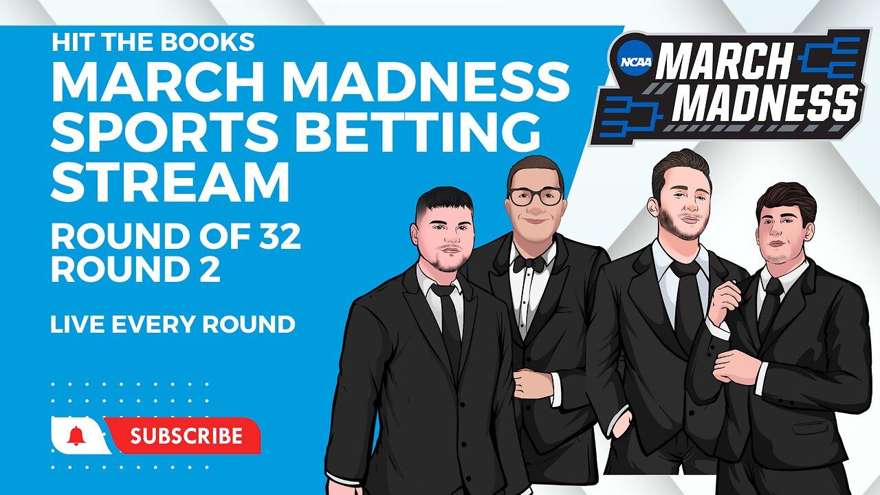 March Madness Sports Betting Stream - Round of 32 - 2nd Round - LIVE