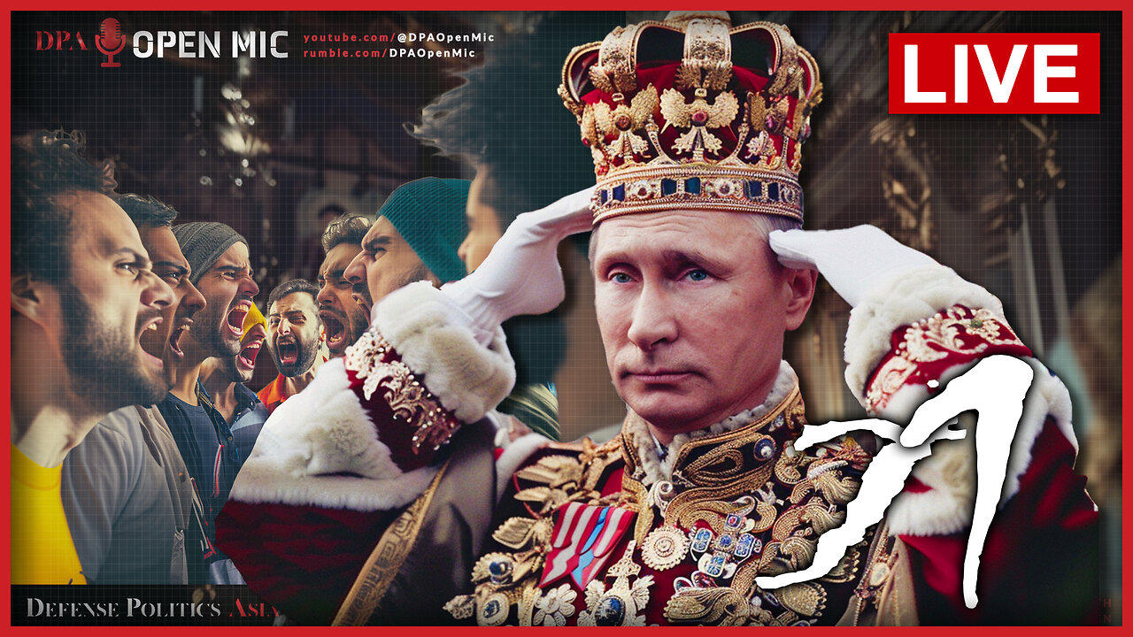 [ DPA Open Mic 71 ] Putin re-elected as President; Moscow Terror Attack; Ukraine Belgorod failure