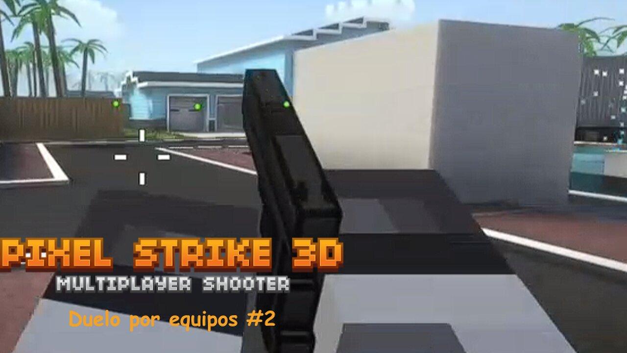 Pixel Strike 3D - (Juego Local) Duelo por equipos #2