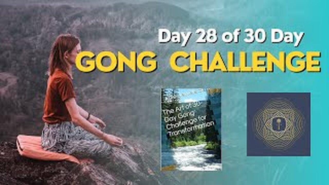 Sacred Awakening: Day 28 of the Gong Journey
