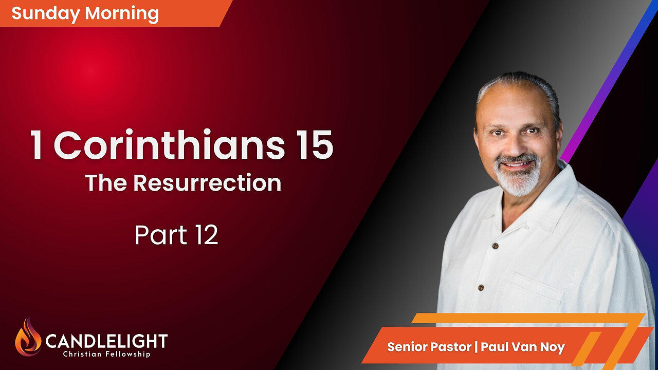The Resurrection - Part 12 | Pastor Paul Van Noy | 03/24/2024 LIVE