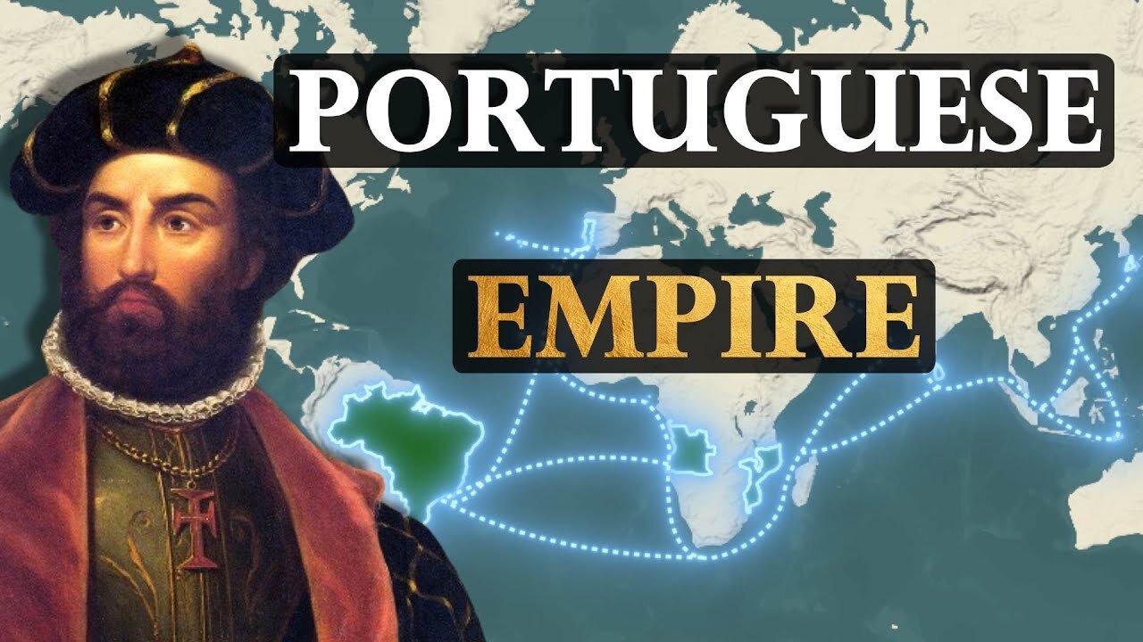 The Portuguese Empire: How The First Global Empire Was Forged