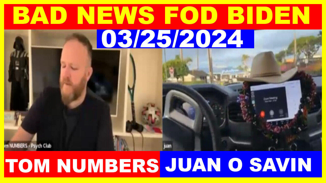 Juan O Savin & Tom Numbers HUGE Intel 03.25: BAD NEWS FOD BIDEN