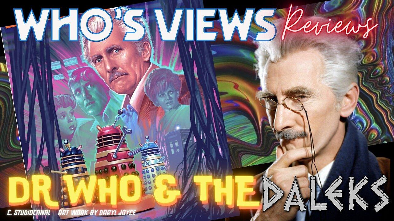 WHO'S VIEWS REVIEWS: DR WHO AND THE DALEKS