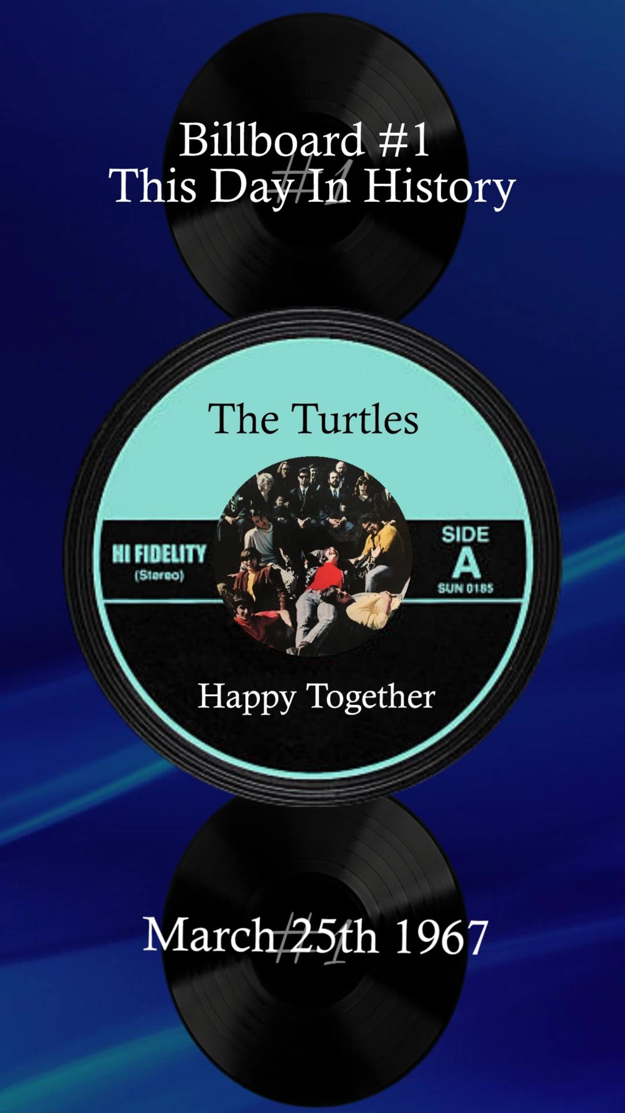 #1🎧 March 25th 1967, Happy Together by The Turtles