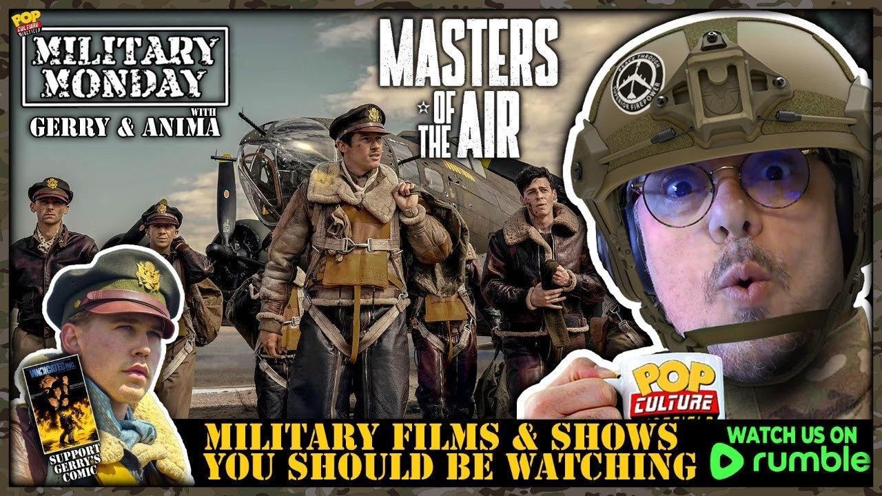Military Monday with Gerry & Anima | Masters of the Air mini series (2024)