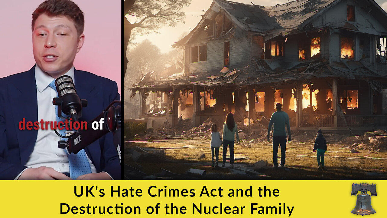 UK's Hate Crimes Act and the Destruction of the Nuclear Family