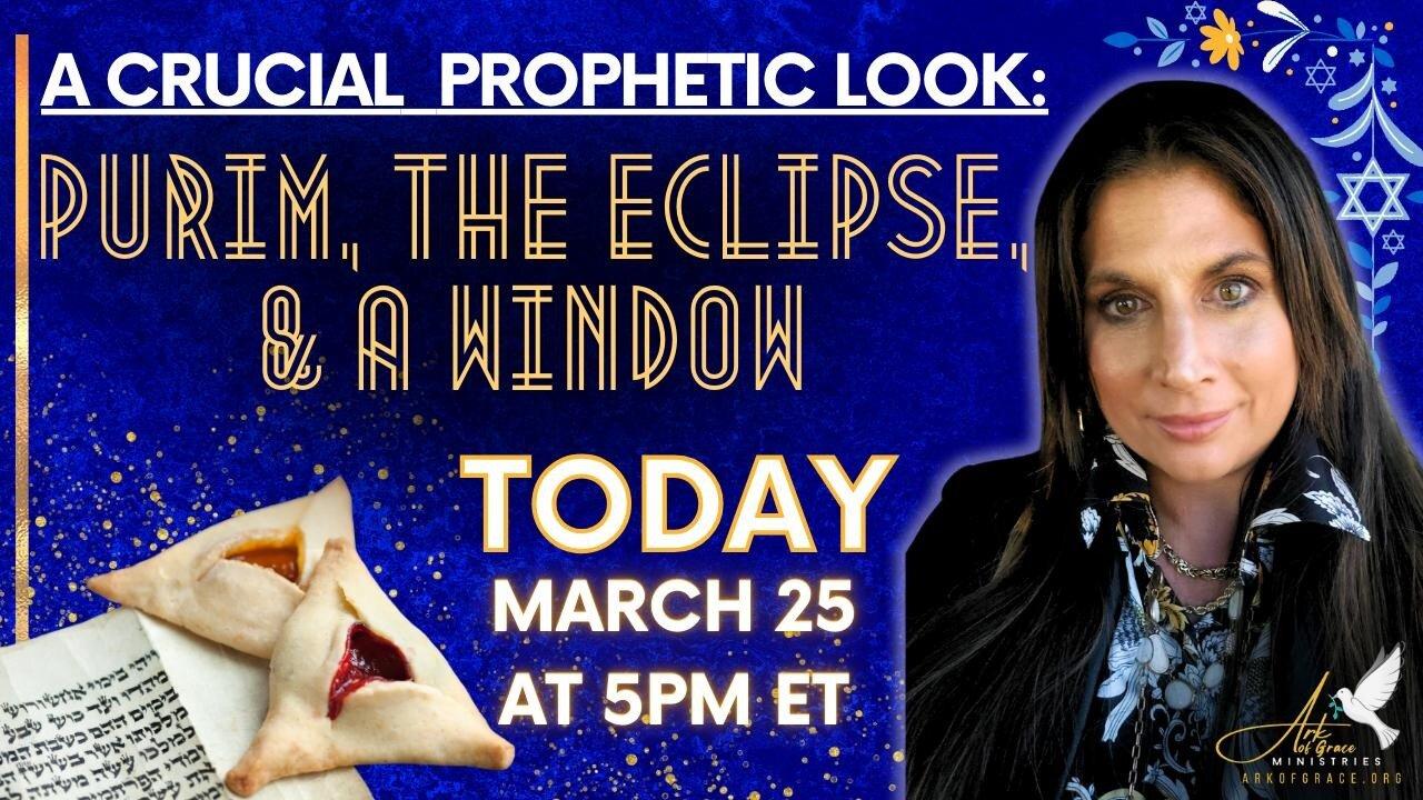 A Crucial Prophetic Look: Purim, the Eclipse and a Window