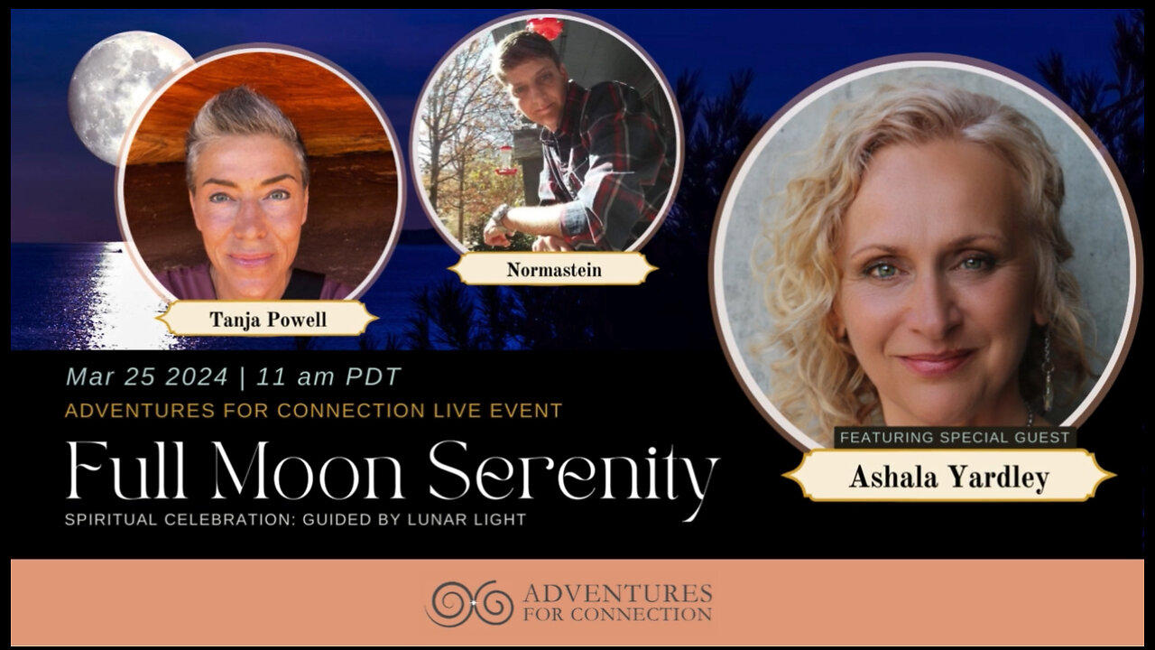 ADVENTURES FOR CONNECTION PRESENTS FULL MOON LIVE WITH ASHALA