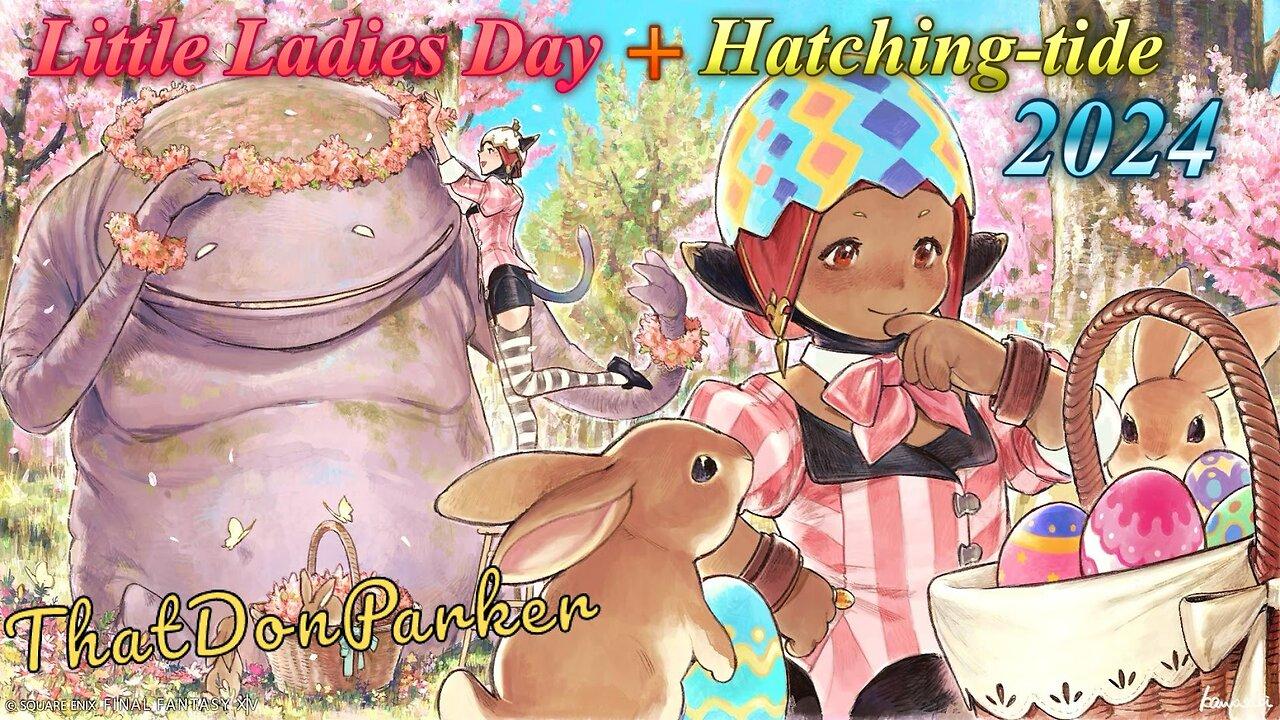 Final Fantasy XIV Online - Little Ladies Day and Hatching-tide 2024