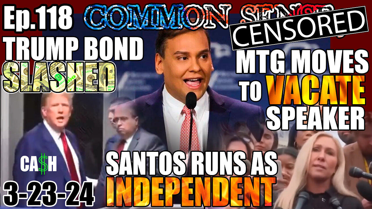 Ep.118 TRUMP BOND SLASHED, PAYING CASH! Santos Running! #ReElectSANTOS, MTG MOTION TO VACATE SPEAKER