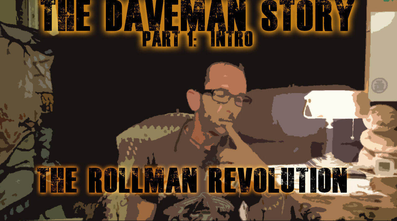 The DaveMan Story: Part 1