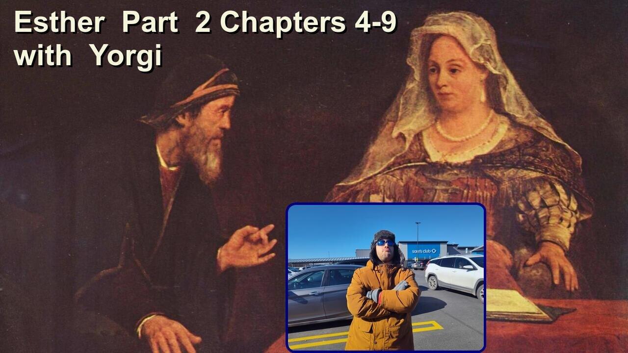 Esther Part 2 4-9 WITH Happy Yorgi