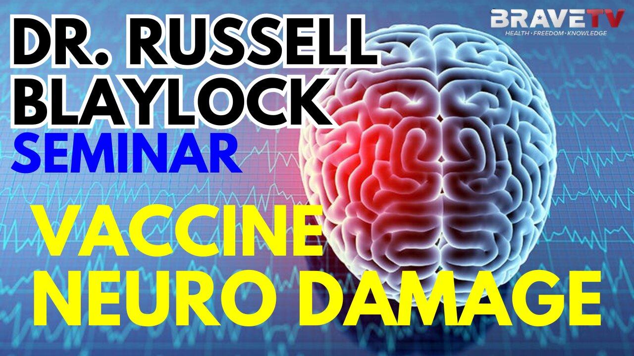 Brave TV - Dr. Russell Blaylock Seminar - Vaccine Brain & Nervous System Damage