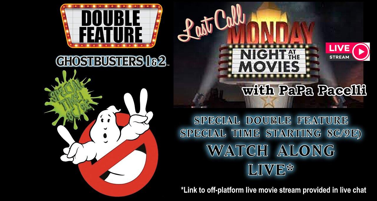 Last Call Monday Night At The Movies - Ghostbusters Double Feature