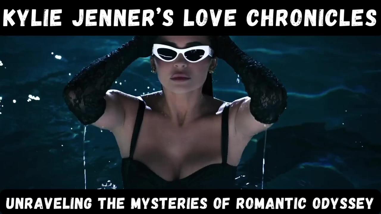 Inside Kylie Jenner’s Love Chronicles: Unraveling the Mysteries of her Romantic Odyssey!