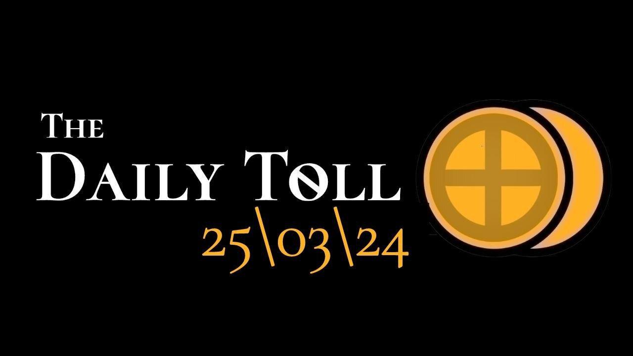 The Daily Toll - 25-03-24