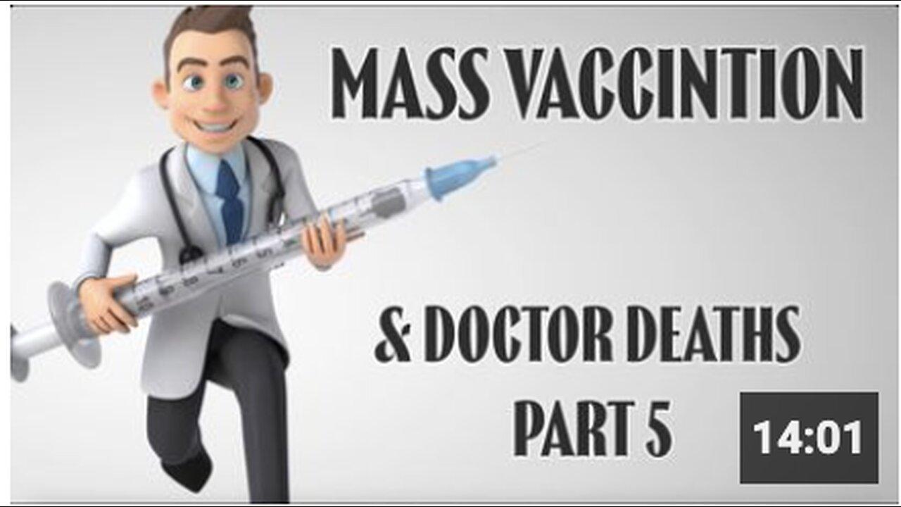 Mass vaccination and DOCTOR deaths - Part 5