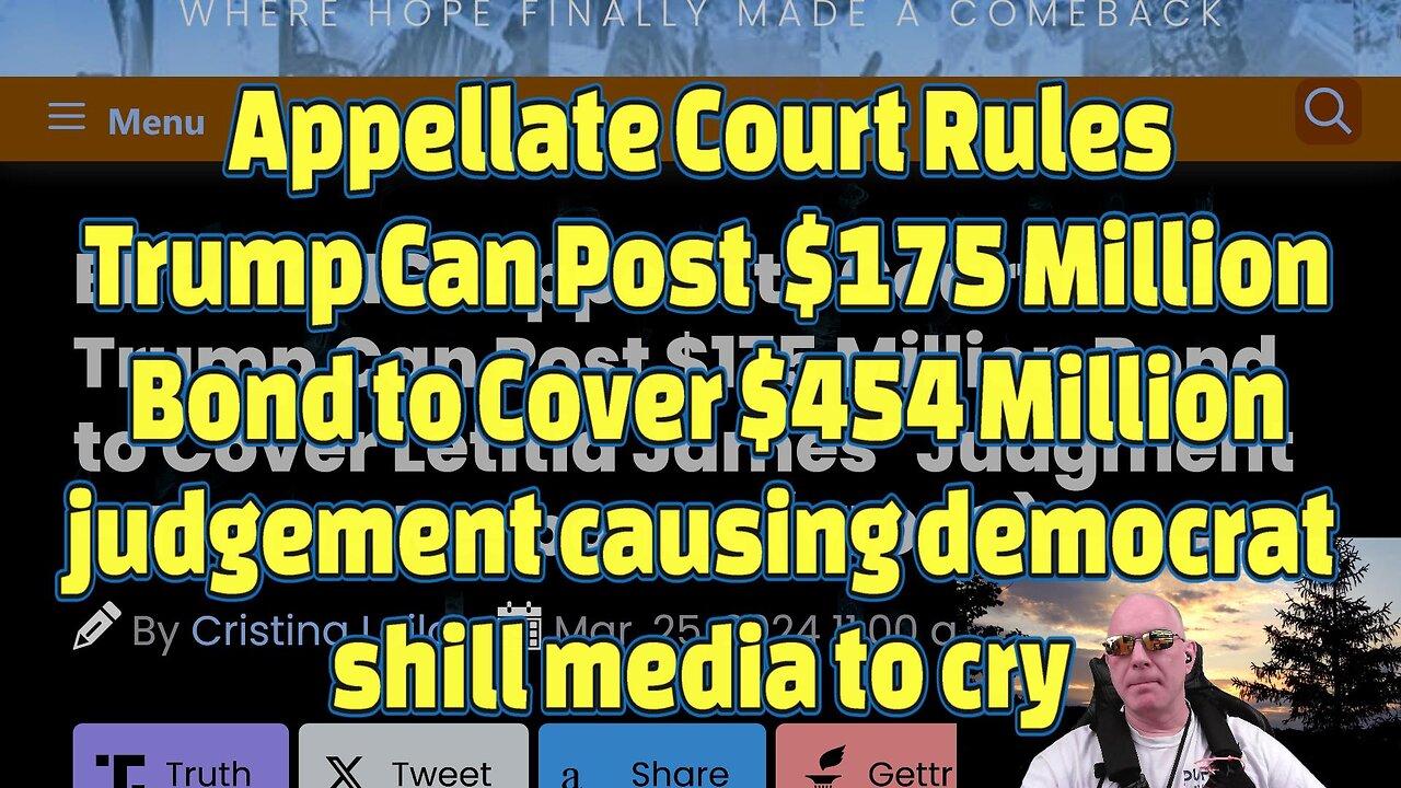 Appellate Court Rules Trump Can Post $175 Million Bond to Cover $454 Million judgment-483