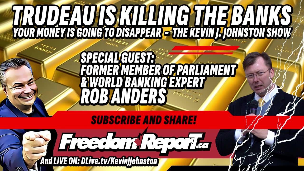 Justin Trudeau is KILLING Canadian Banks - The Kevin J Johnston Show.mp4