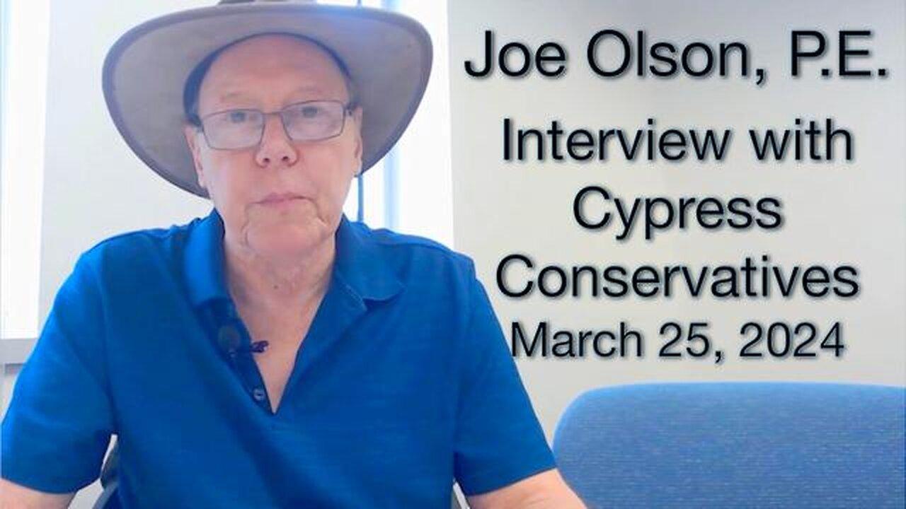 Joe Olson Interview II with Cypress Conservatives