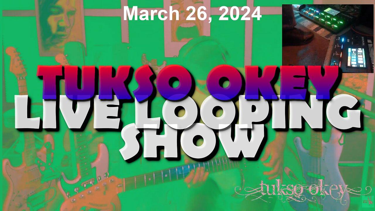 Tukso Okey Live Looping Show - Tuesday, March 26, 2024