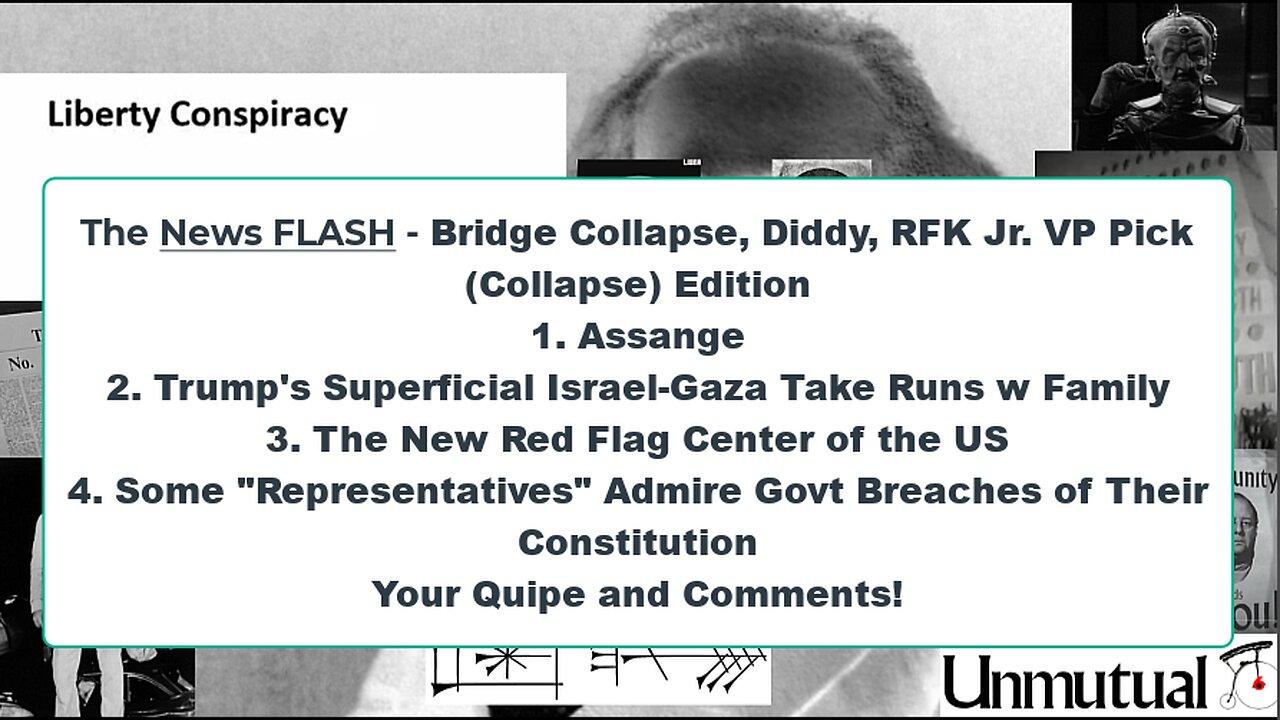Liberty Conspiracy LIVE 3-26-23! Bridge Collapse, RFK Collapse? ASSANGE, Trump Ugly on Gaza!