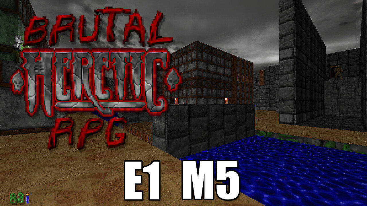 Brutal Heretic RPG (Version 6) - E1 M5 - The Citadel - FULL PLAYTHROUGH