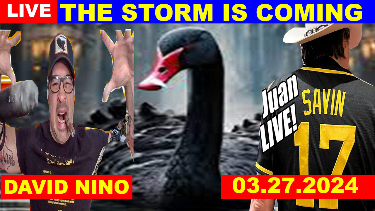 Juan O Savin & David Rodriguez SHOCKING NEWS 03.27: BLACK SWAN EVENT WARNING