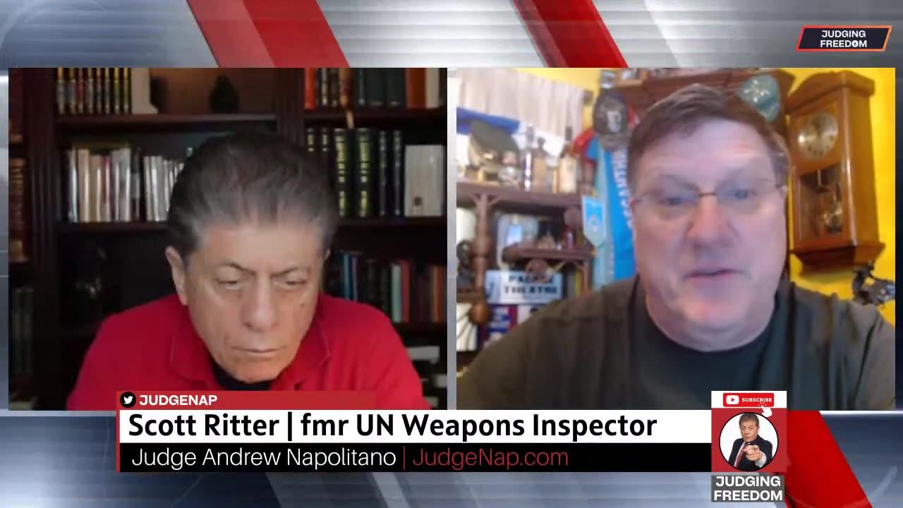 Scott Ritter & Judge Napolitano - On the Brink of Nuclear War : CIA & MOSCOW ATTACK