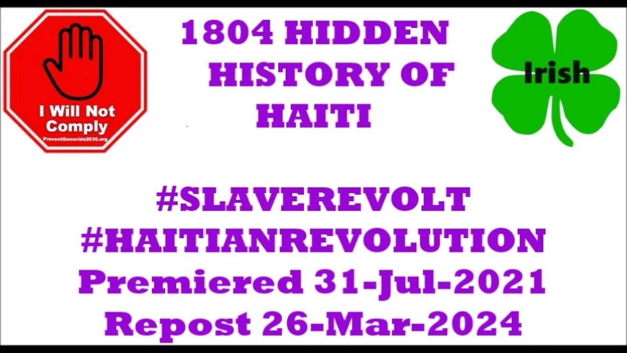 1804 THE HIDDEN HISTORY OF HAITI   #SLAVEREVOLT #HAITIANREVOLUTION E