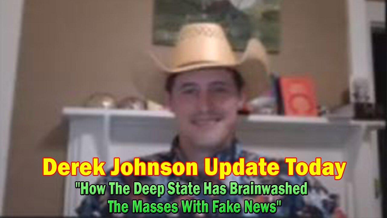 Derek Johnson Update Today Mar 27: "How The Deep State Has Brainwashed The Masses With Fake News"