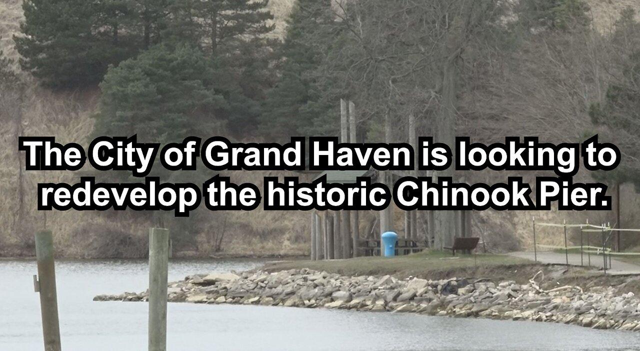 The City of Grand Haven is looking to redevelop the historic Chinook Pier.